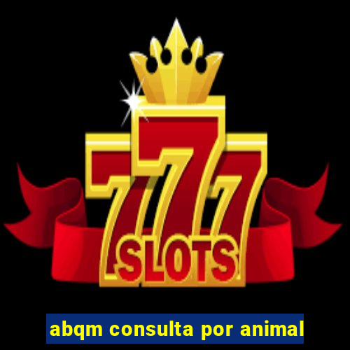 abqm consulta por animal